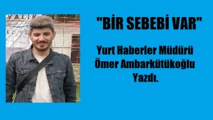 Bir Sebebi Var