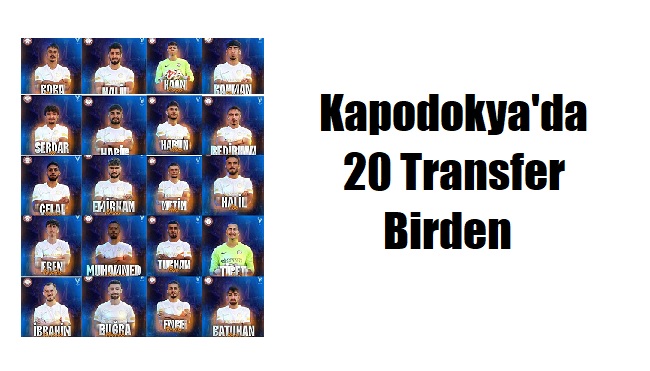 Kapodokyaspor’da 20 İmza